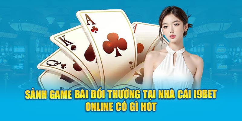 Sảnh bài với đa dạng thể loại