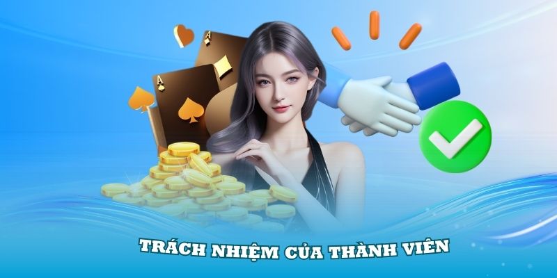 Trách nhiệm của thành viên với bộ quy định của nhà cái